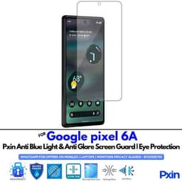 Google pixel 6A Mobile Anti Bluelight and Anti glare Screen Guard